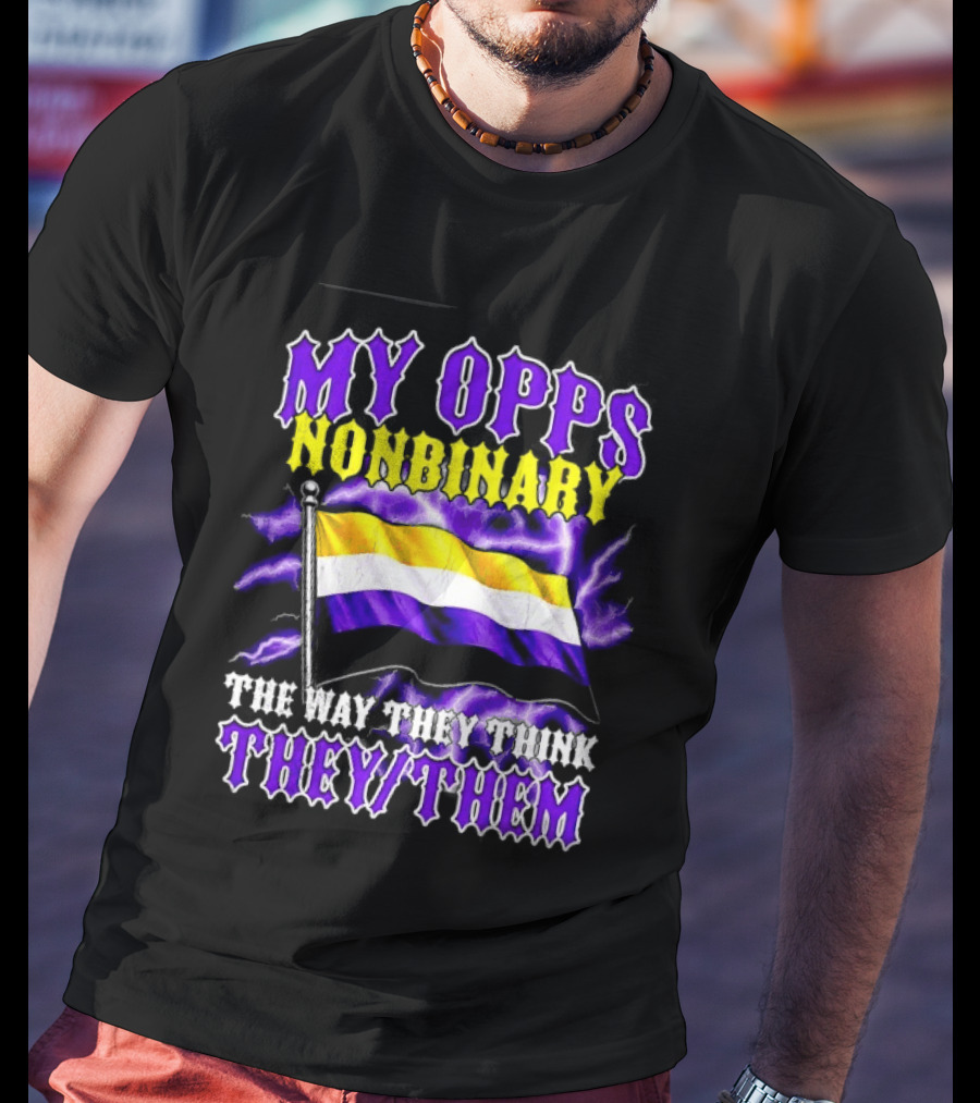 My Opps Nonbinary Pride Flag They Them T-Shirt