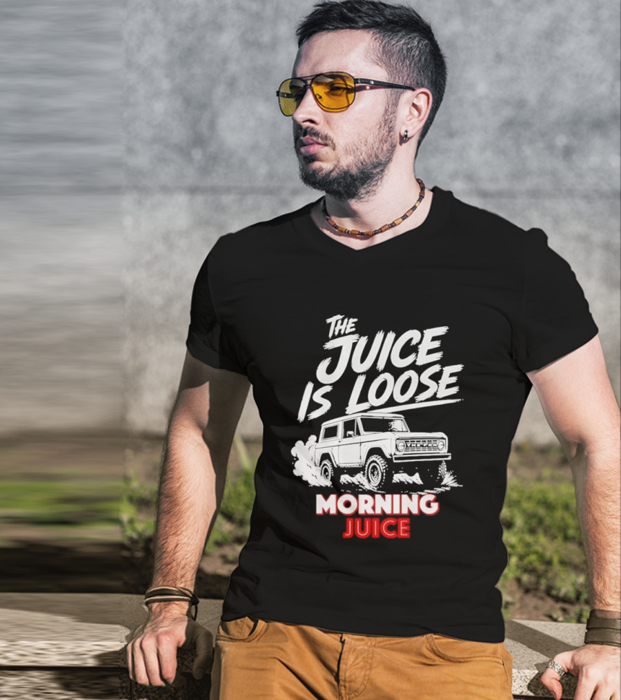 The Juice Is Loose Morning Juice 97.1 The T-Shirt