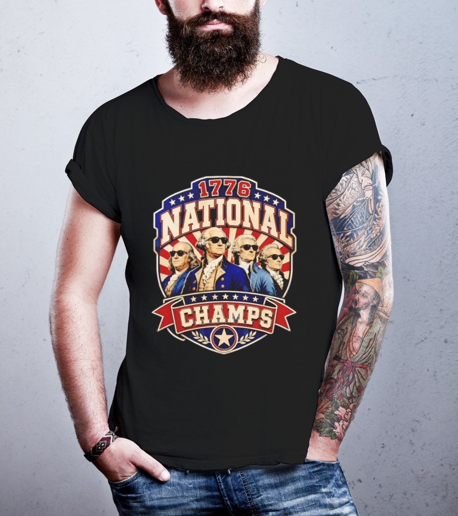Benjamin Franklin George Washington Thomas Jefferson 1776 National Champs T-Shirt