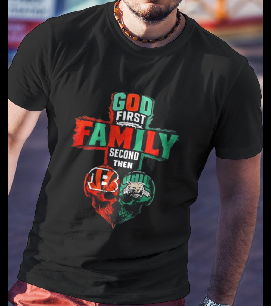 God First Family Second Then Cincinnati Bengals And Ohio Bobcats Skull Heart T-Shirt