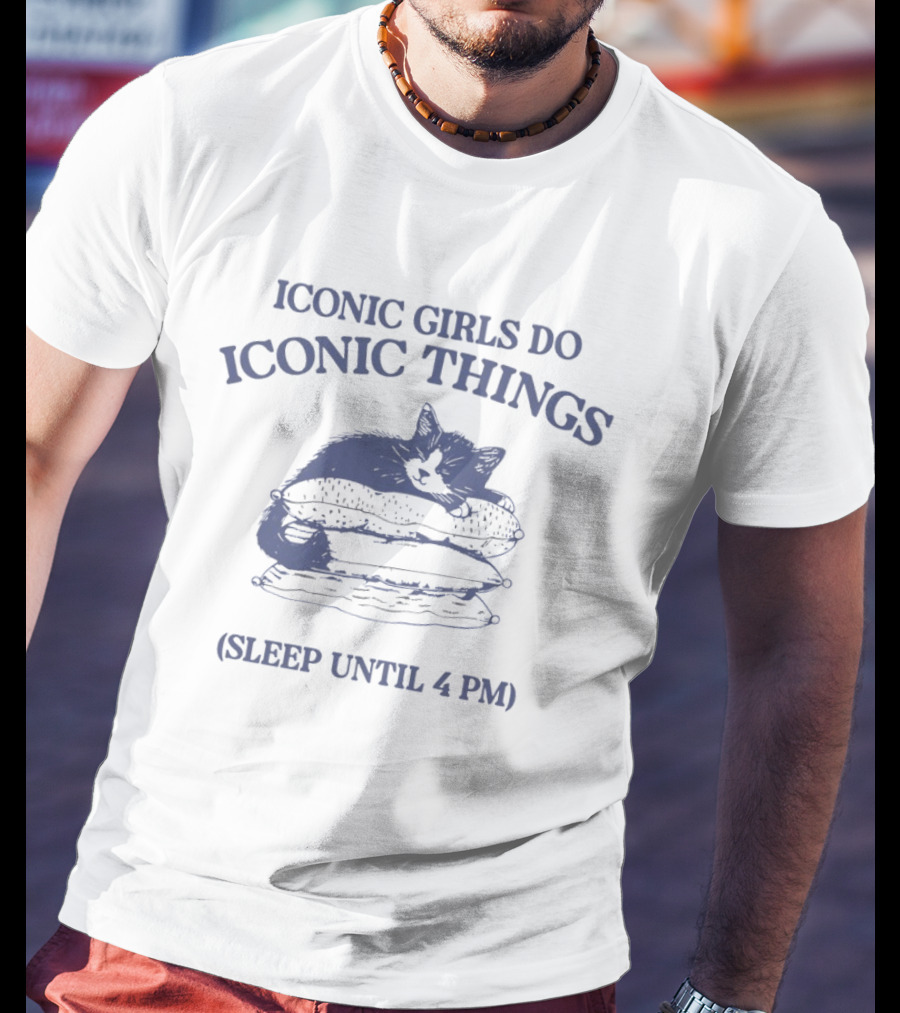 Iconic Girls Do Iconic Things Sleep Until 4 PM Cat Pillow Stack T-Shirt