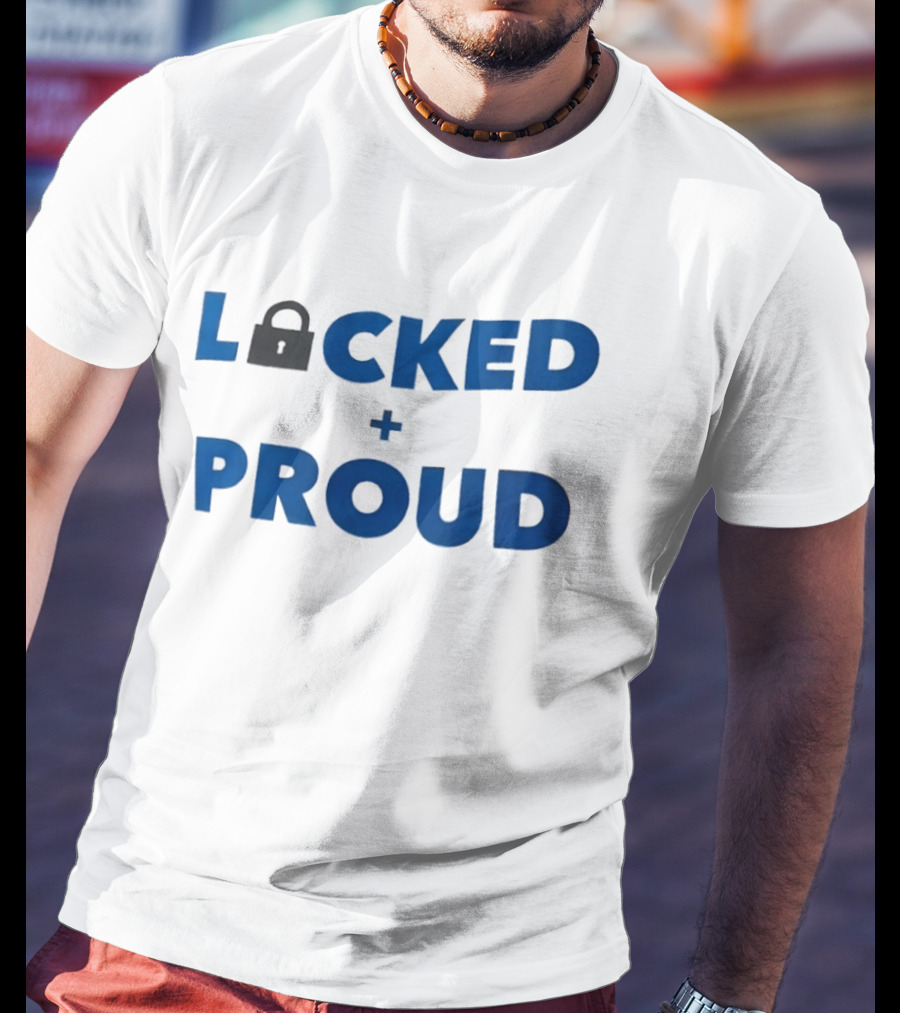 Locked And Proud Inspirational Padlock T-Shirt