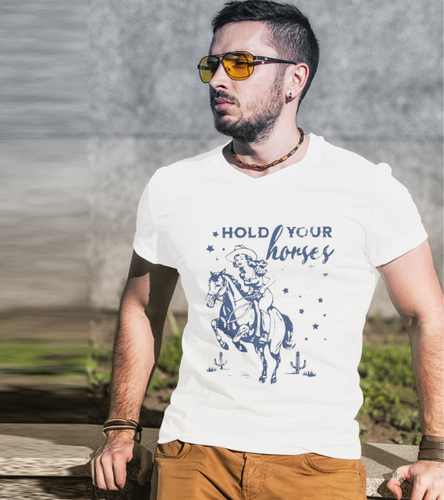Hold Your Horses Cowgirl Western Cowboy Riding Horse With Stars And Cactus T-Shirt