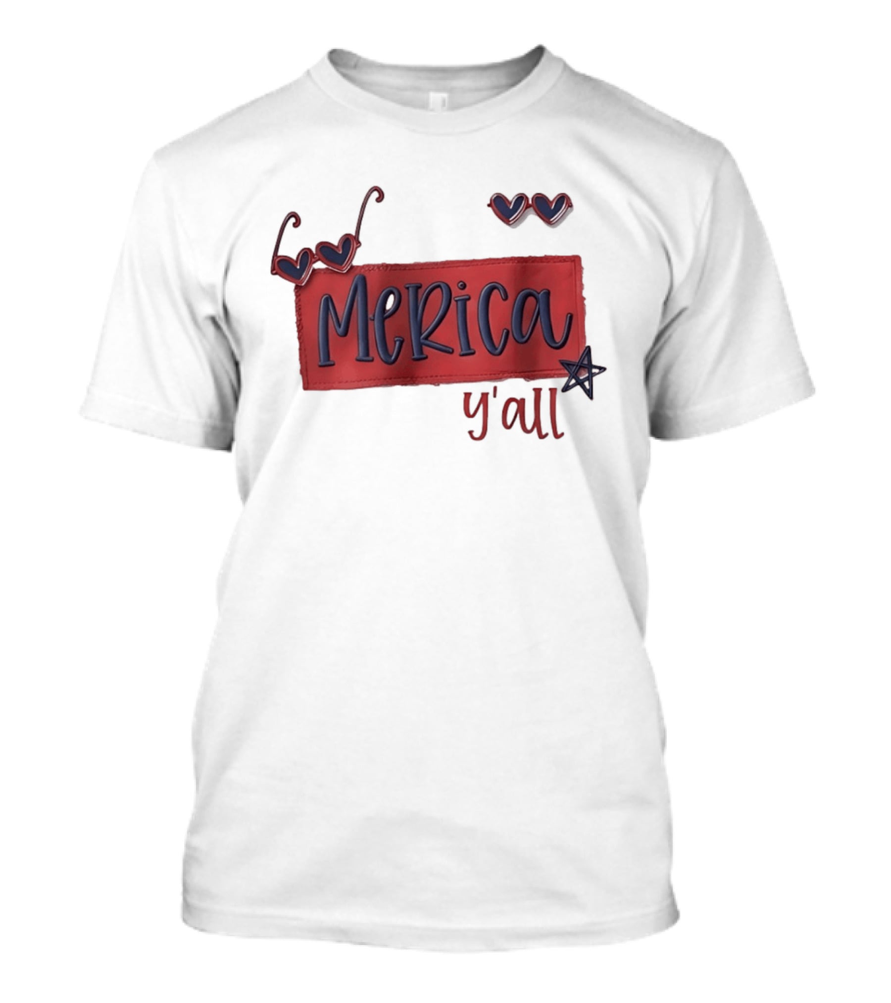 Merica Y'all Patriotic Heart Sunglasses Red Blue Star Fourth Of July T-Shirt