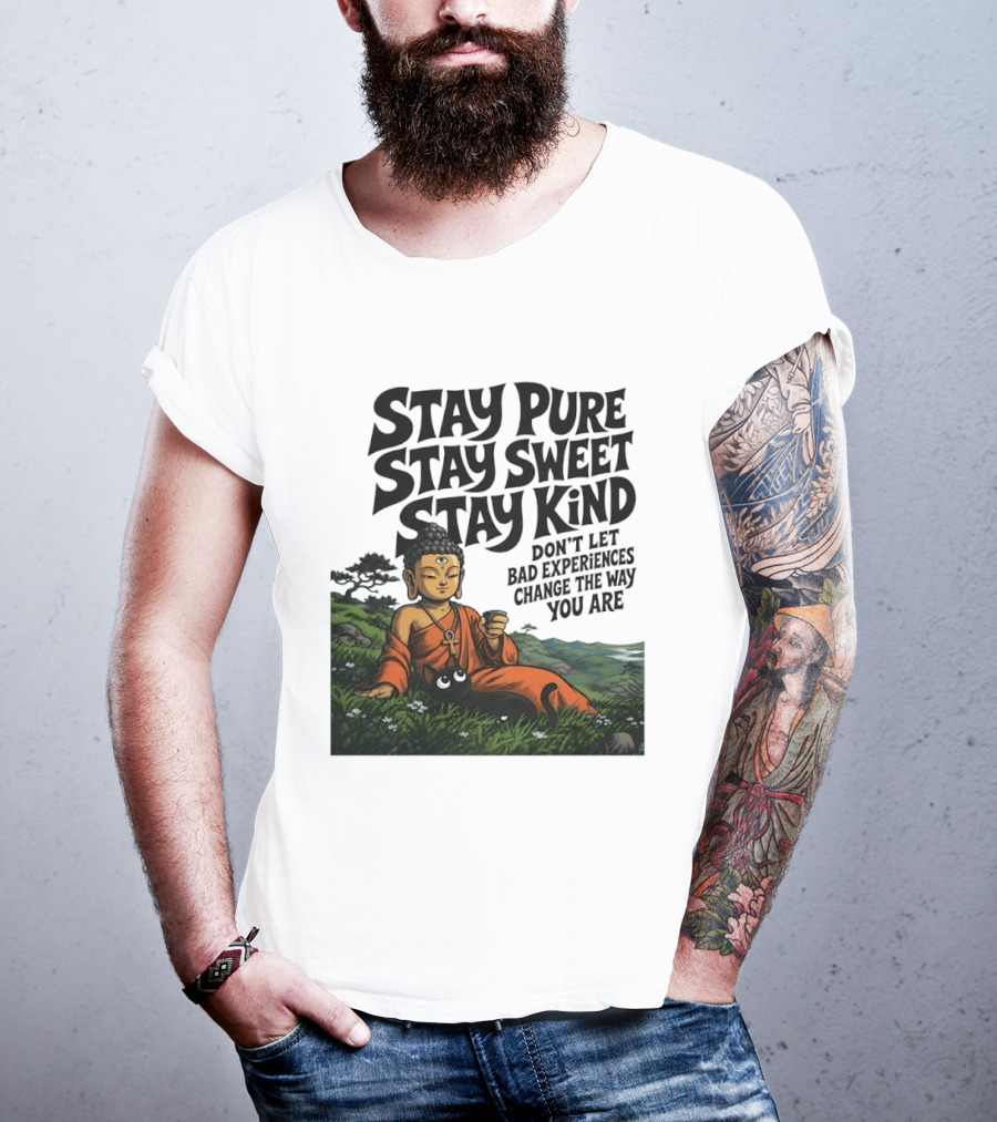Stay Pure Stay Sweet Stay Kind Buddha Meditation With Cat Don't Let Bad Experiences Change The Way You Are T-Shirt