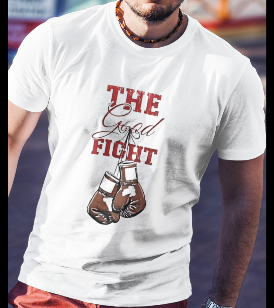 The Good Fight Hanging Boxing Gloves Motivation T-Shirt