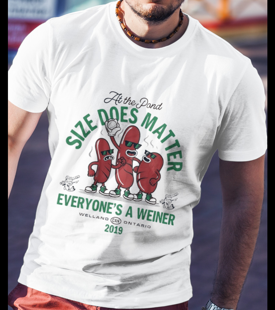 At The Pond Size Does Matter Everyone's A Weiner Welland Ontario 2019 T-Shirt