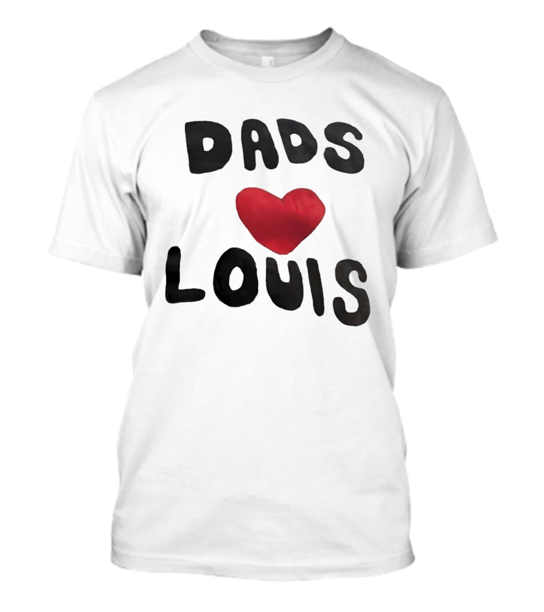 Dads Heart Louis Appreciation T-Shirt