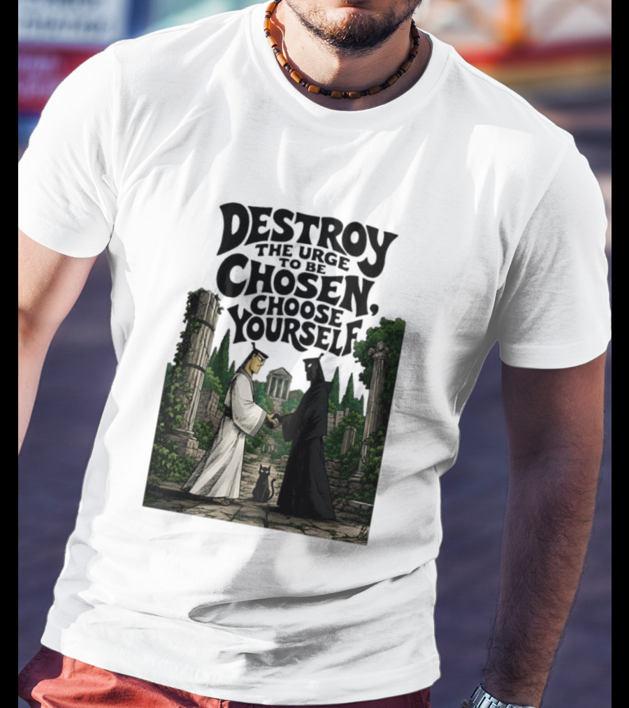 Destroy The Urge To Be Chosen Choose Yourself Samurai Jack Ancient Ruins Scene T-Shirt