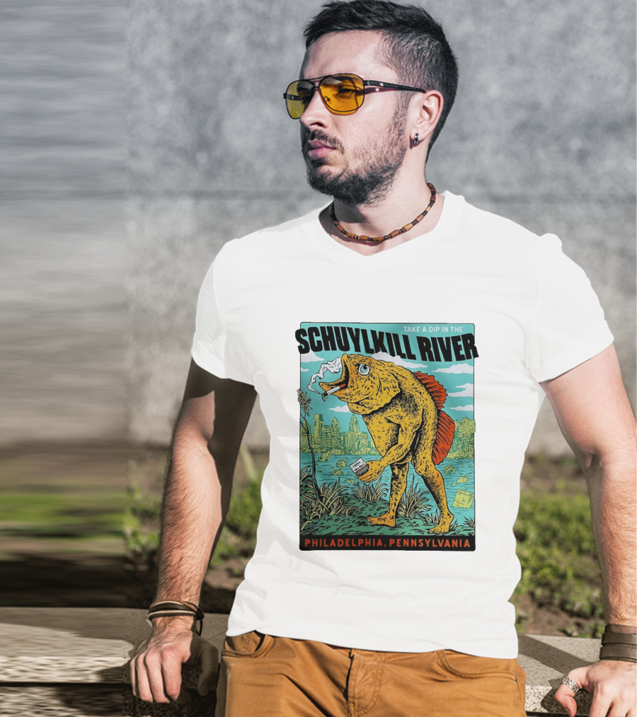 Take A Dip In The Schuylkill River Fish Philadelphia Pennsylvania T-Shirt