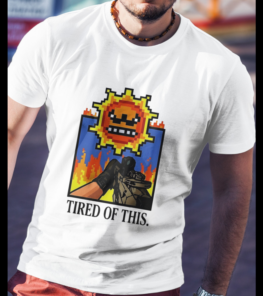 Tired Of This Pixel Sun Fire Gaming Weapon Retro Aesthetic T-Shirt