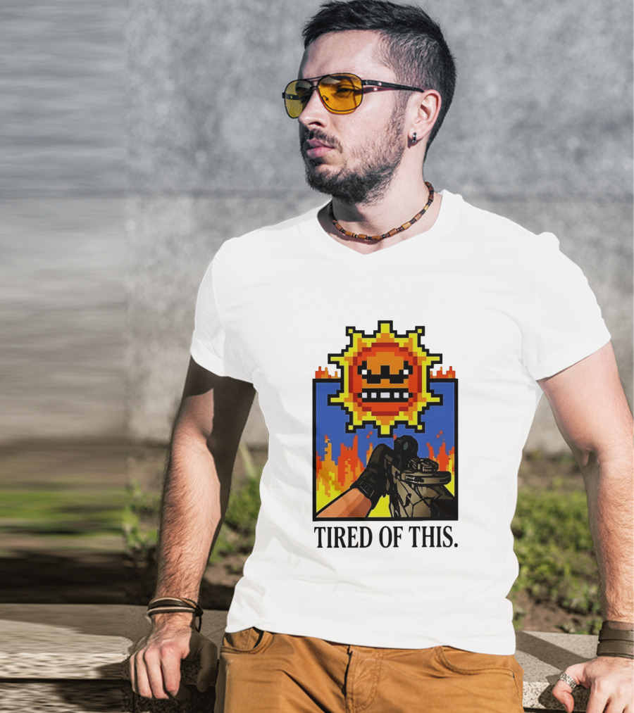 Tired Of This Pixel Sun Fire Gaming Weapon Retro Aesthetic T-Shirt