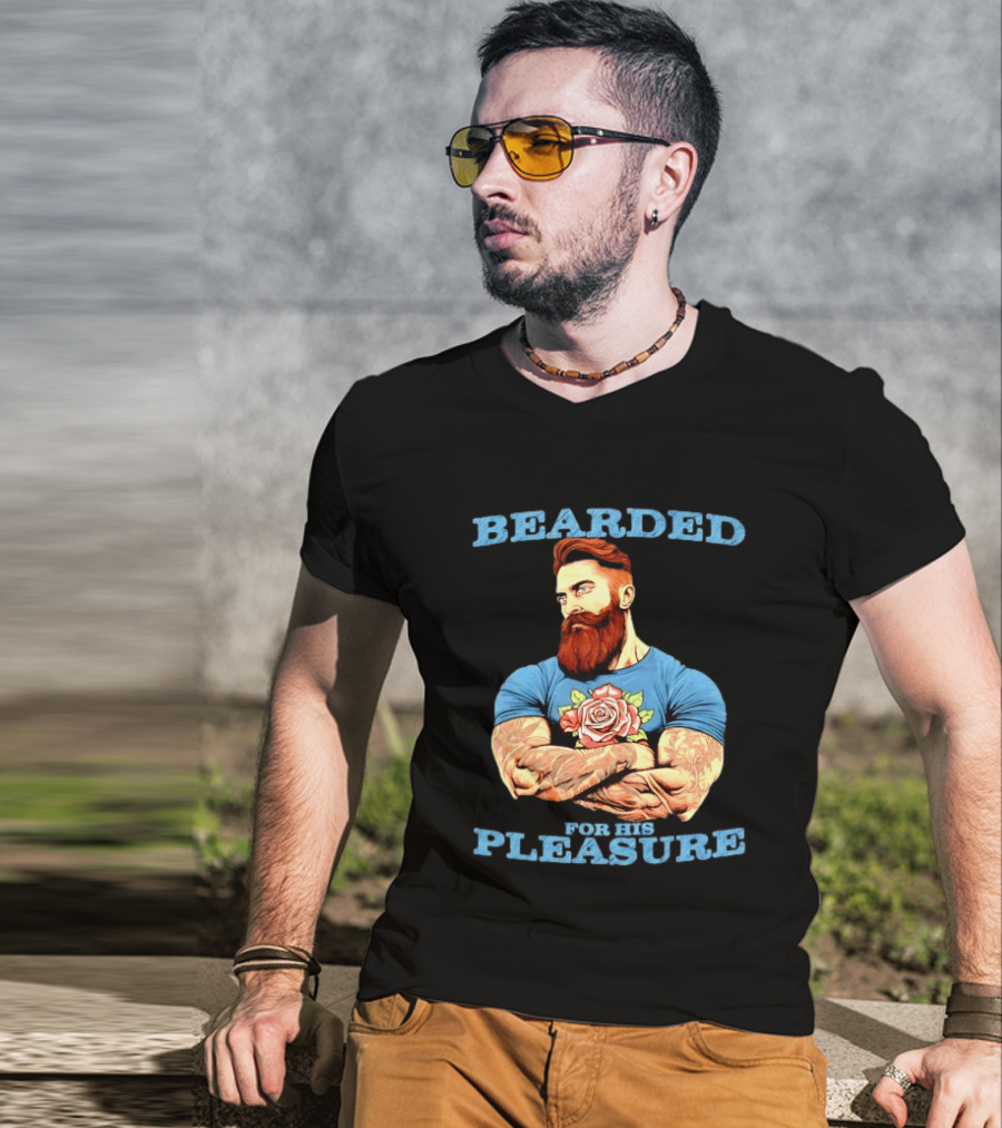 Bearded For His Pleasure Tattooed Beard Lover With Rose Tattoo T-Shirt
