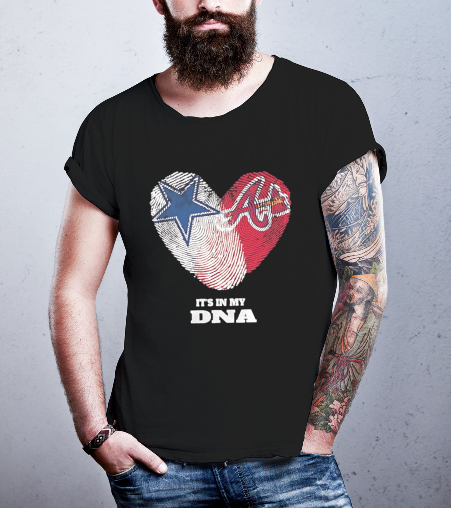 Dallas Cowboys Atlanta Braves Heart It's In My DNA Fingerprint T-Shirt