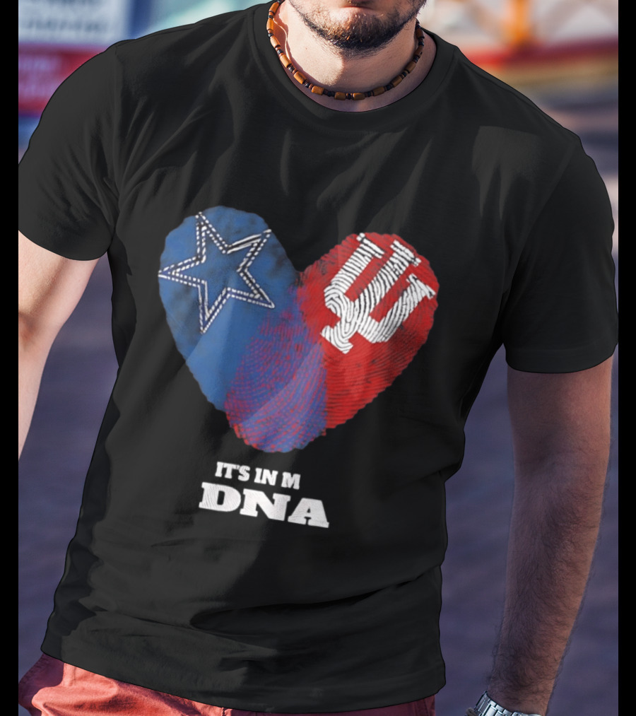 Dallas Cowboys Star And Indiana Hoosiers IU Heart It's In My DNA T-Shirt