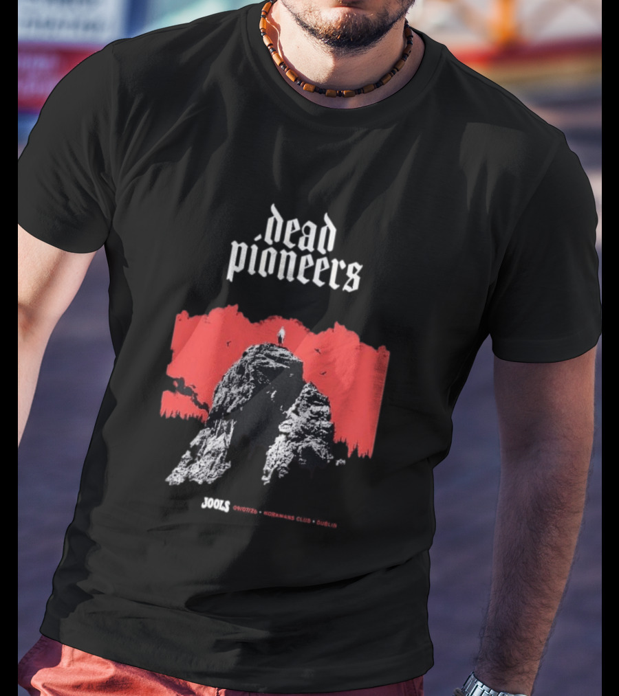 Dead Pioneers Souls Rockers Club Dublin July 9 2026 T-Shirt