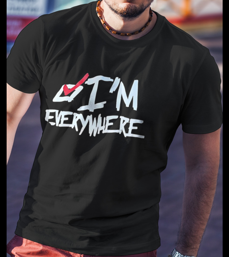 I'm Everywhere Red Check Mark T-Shirt