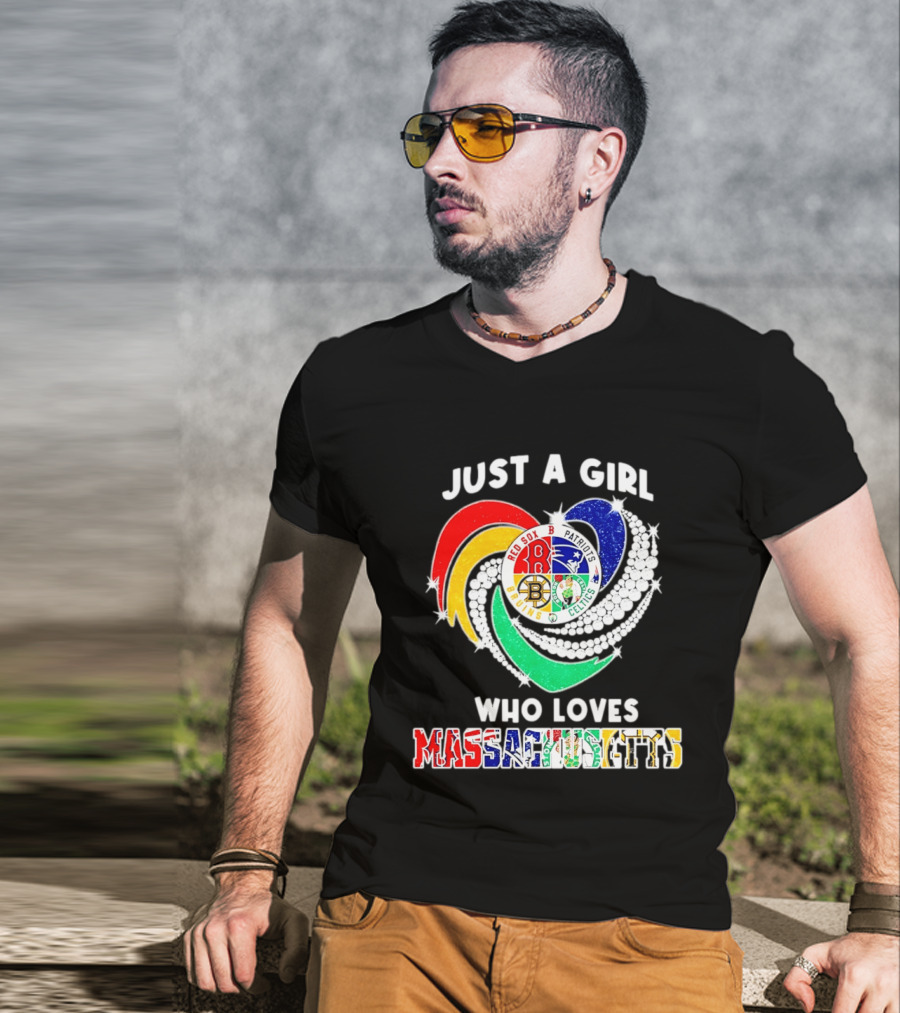 Just A Girl Who Loves Massachusetts Red Sox Patriots Bruins Celtics Heart T-Shirt