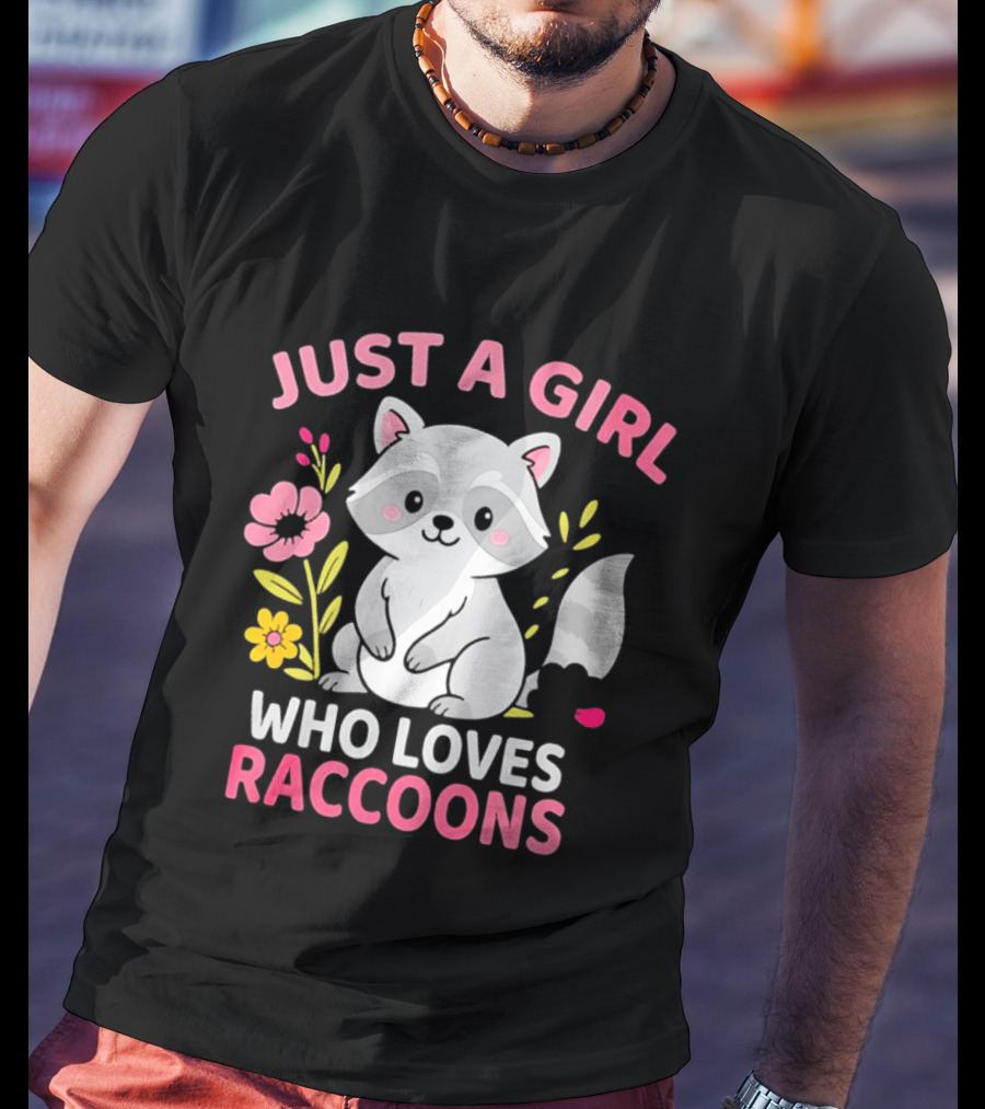 Just A Girl Who Loves Raccoons Cute Animal Lover Floral T-Shirt
