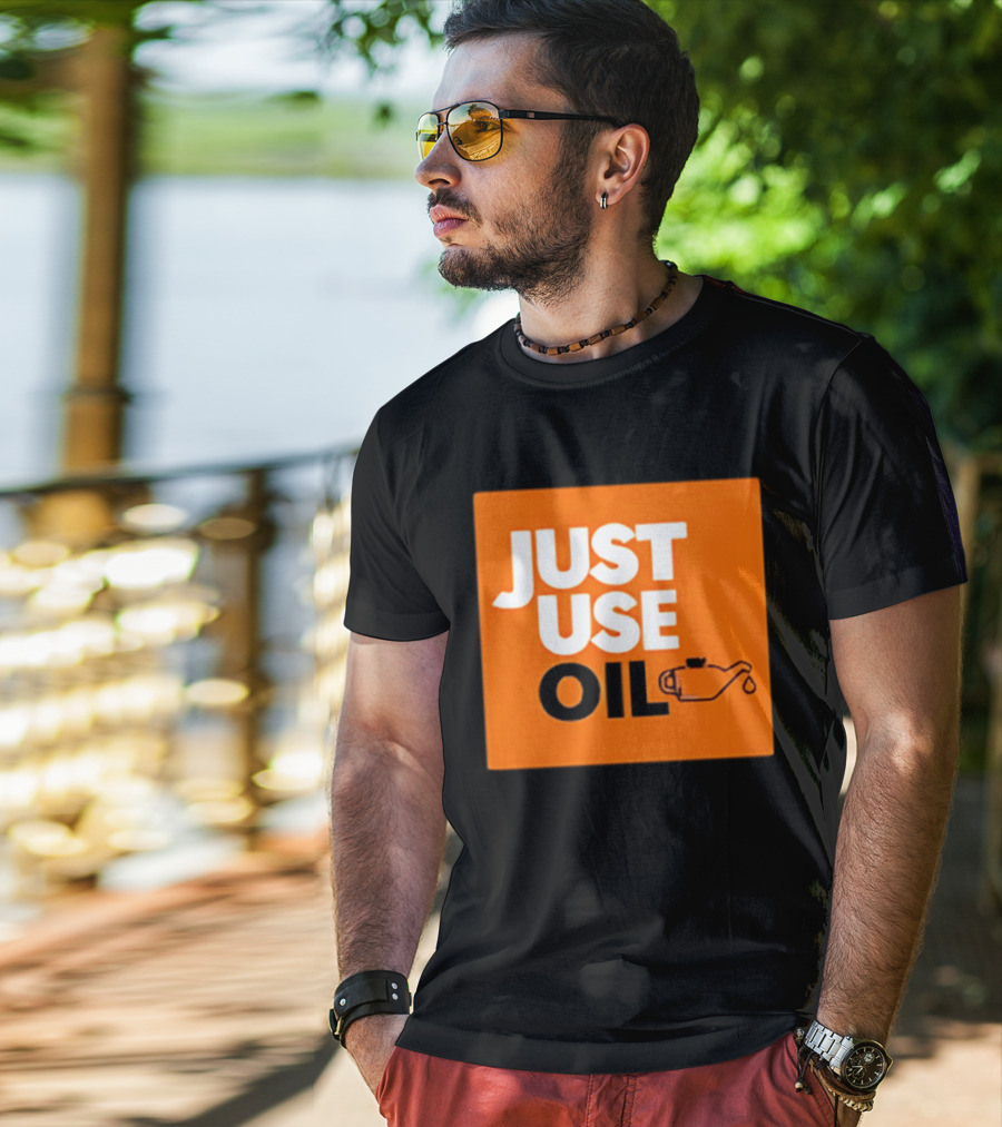 Just Use Oil Orange Oil Can T-Shirt
