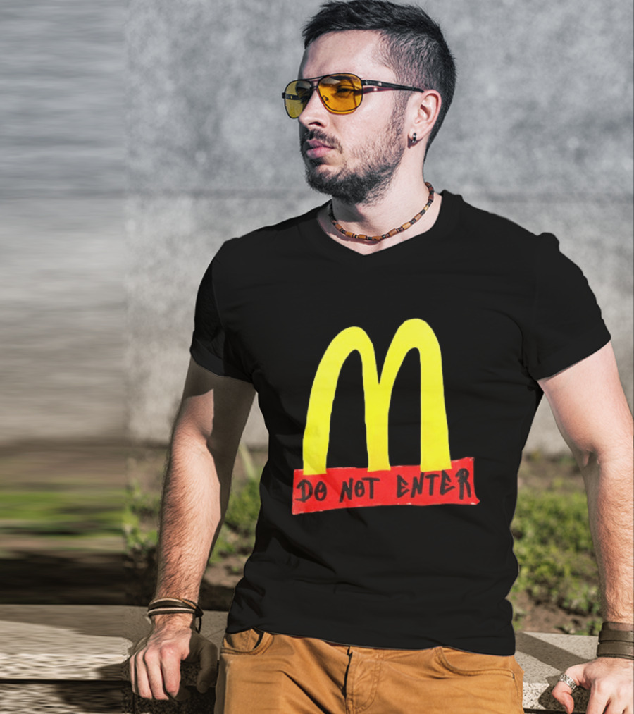 Do Not Enter They're Poisoning Us With The Food McDonald Two Sided T-Shirt