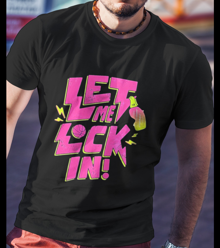 Let Me Lock In Bright Basketball Neon T-Shirt