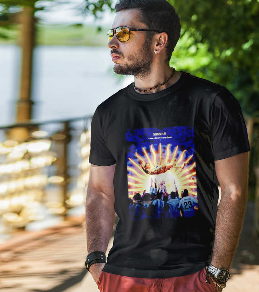 MESSIAH A Savior Or Liberator Of A Group Of People Soccer Celebration Iconic Moment T-Shirt
