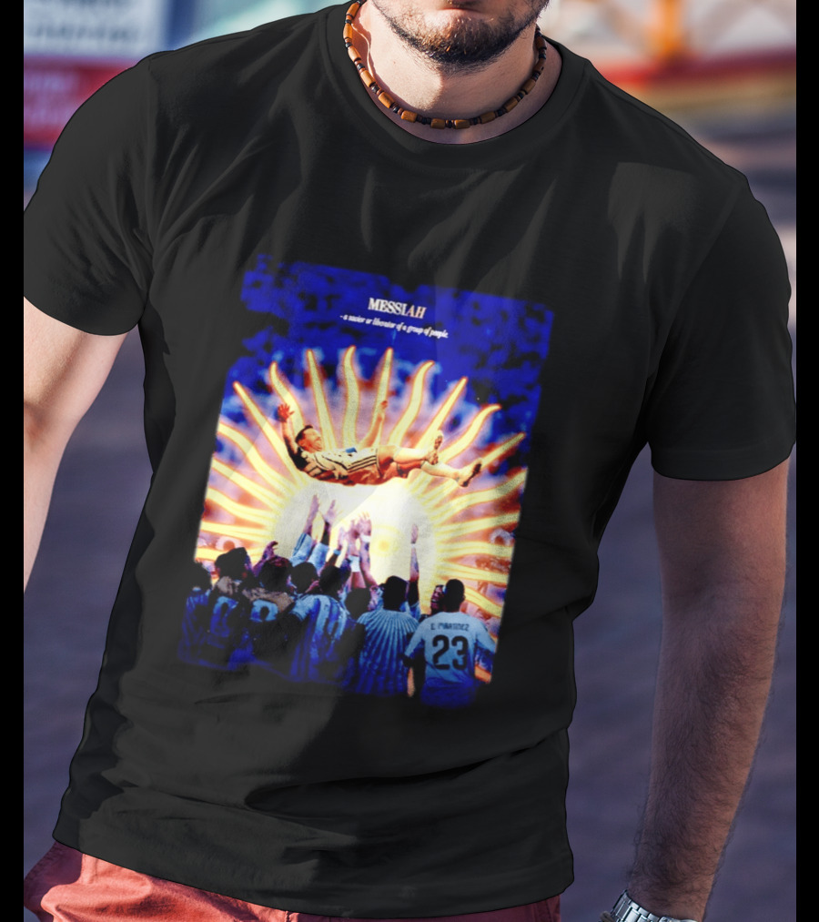 MESSIAH A Savior Or Liberator Of A Group Of People Soccer Celebration Iconic Moment T-Shirt