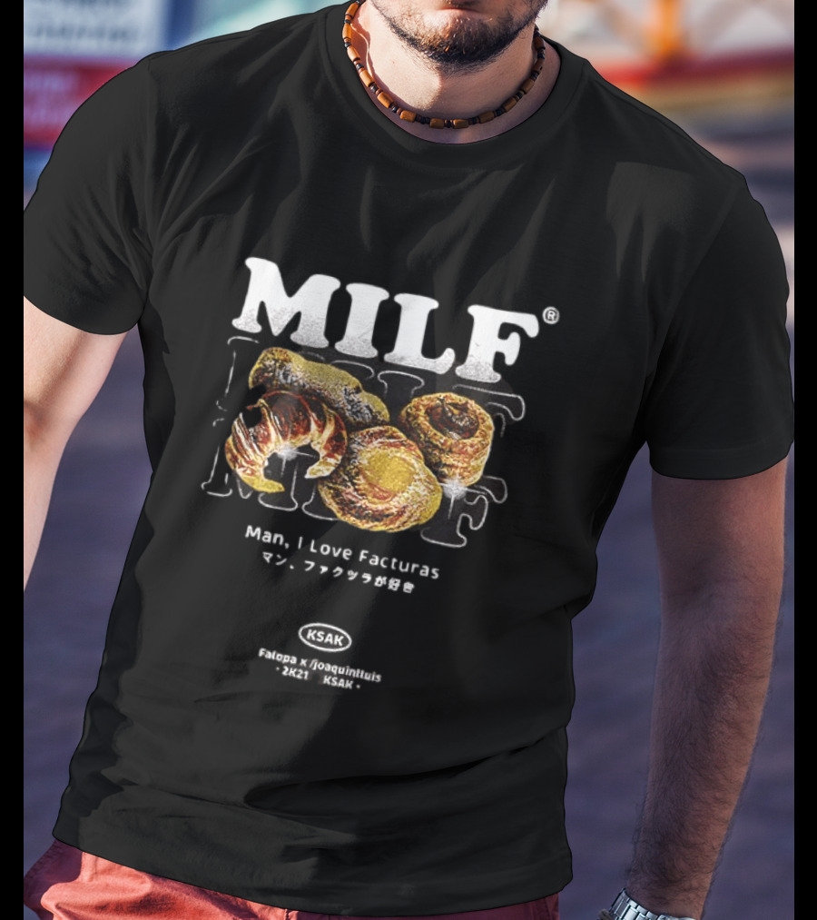 MILF Man I Love Facturas Argentina KSAK 2021 Joaquintunis T-Shirt