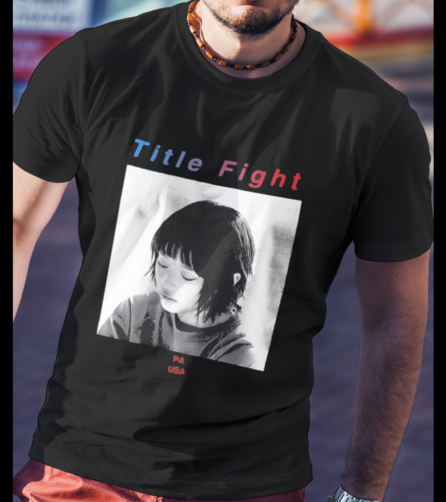 Title Fight PA USA Hanni If I Said Your Name 27 Times Would That Bring You Back To Life T-Shirt