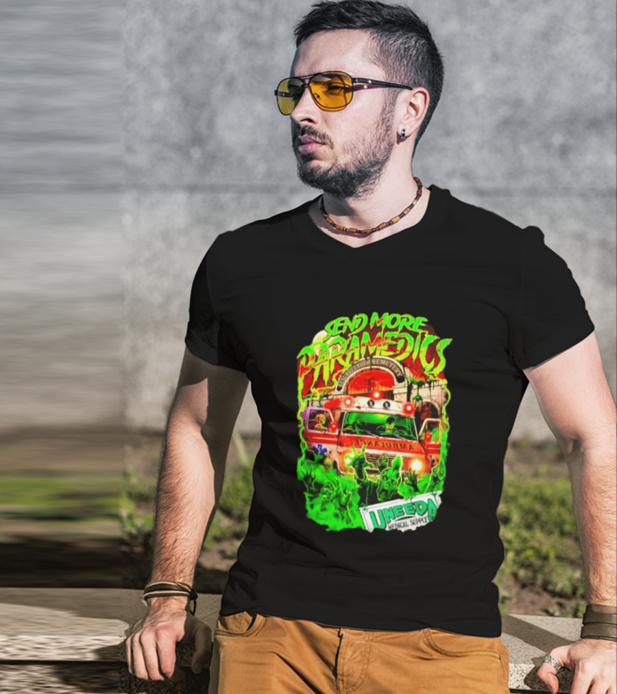Send More Paramedics Ambulance At Resurrection Cemetery Uneeda Medical Supply T-Shirt