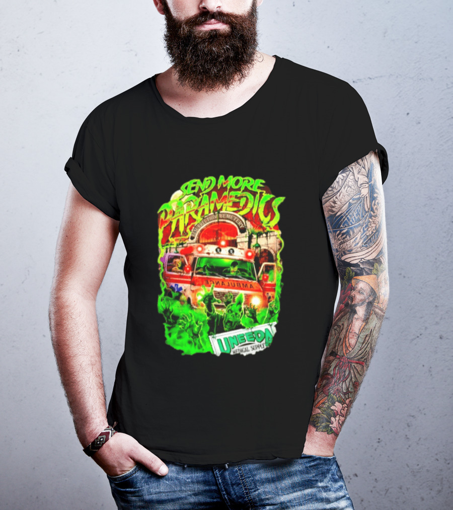 Send More Paramedics Ambulance At Resurrection Cemetery Uneeda Medical Supply T-Shirt