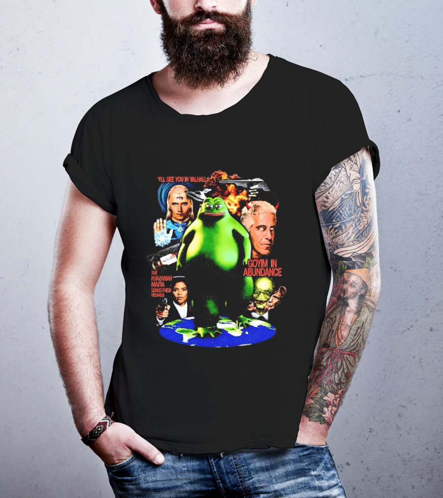 Pepe The Frog See You In Valhalla Frazzledrip Khazarian Mafia Goyim In Abundance T-Shirt