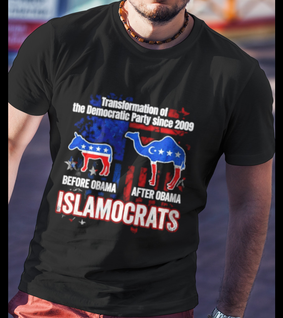Transformation Of The Democratic Party Since 2009 Before Obama After Obama Islamocrats T-Shirt