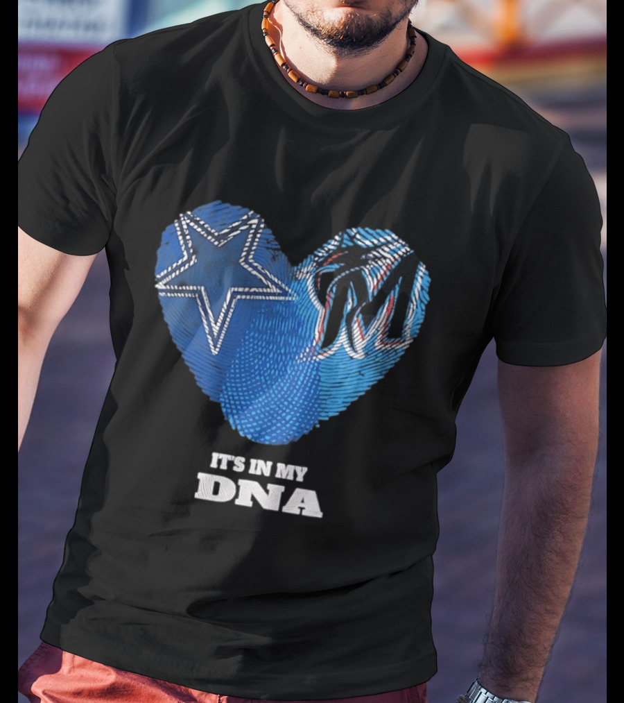 Dallas Cowboys Star And Miami Marlins Heart It's In My DNA T-Shirt