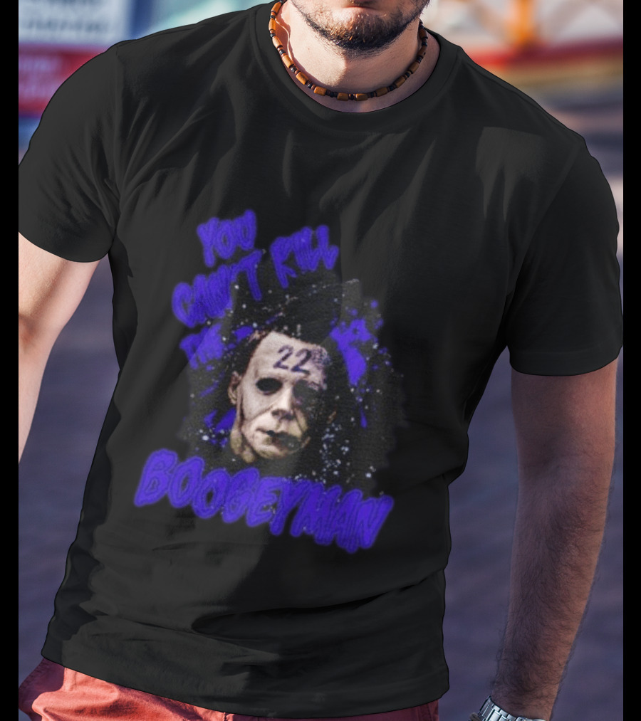 Michael Myers You Can't Kill The Boogeyman 22 Horror T-Shirt