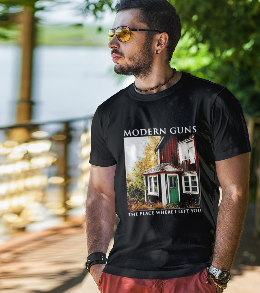 Modern Guns The Place Where I Left You Abandoned Rustic House T-Shirt