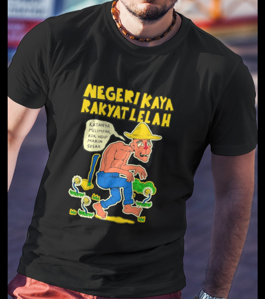 Negeri Kaya Rakyat Lelah Katanya Melimpah Kok Hidup Makin Susah Petani Gambar Lucu Kartun T-Shirt