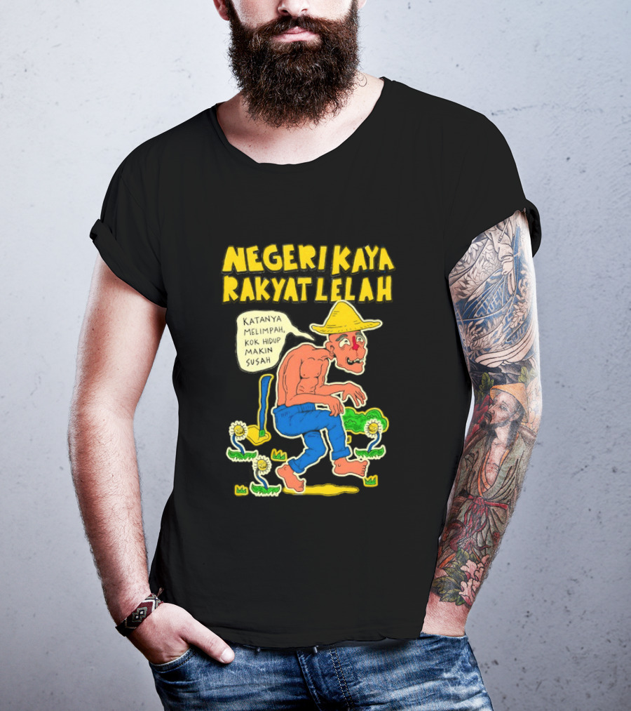 Negeri Kaya Rakyat Lelah Katanya Melimpah Kok Hidup Makin Susah Petani Gambar Lucu Kartun T-Shirt