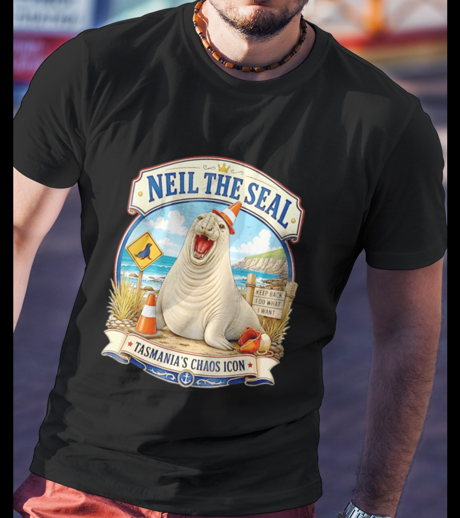 Neil The Seal Keep Back Do What I Want Tasmania's Chaos T-Shirt