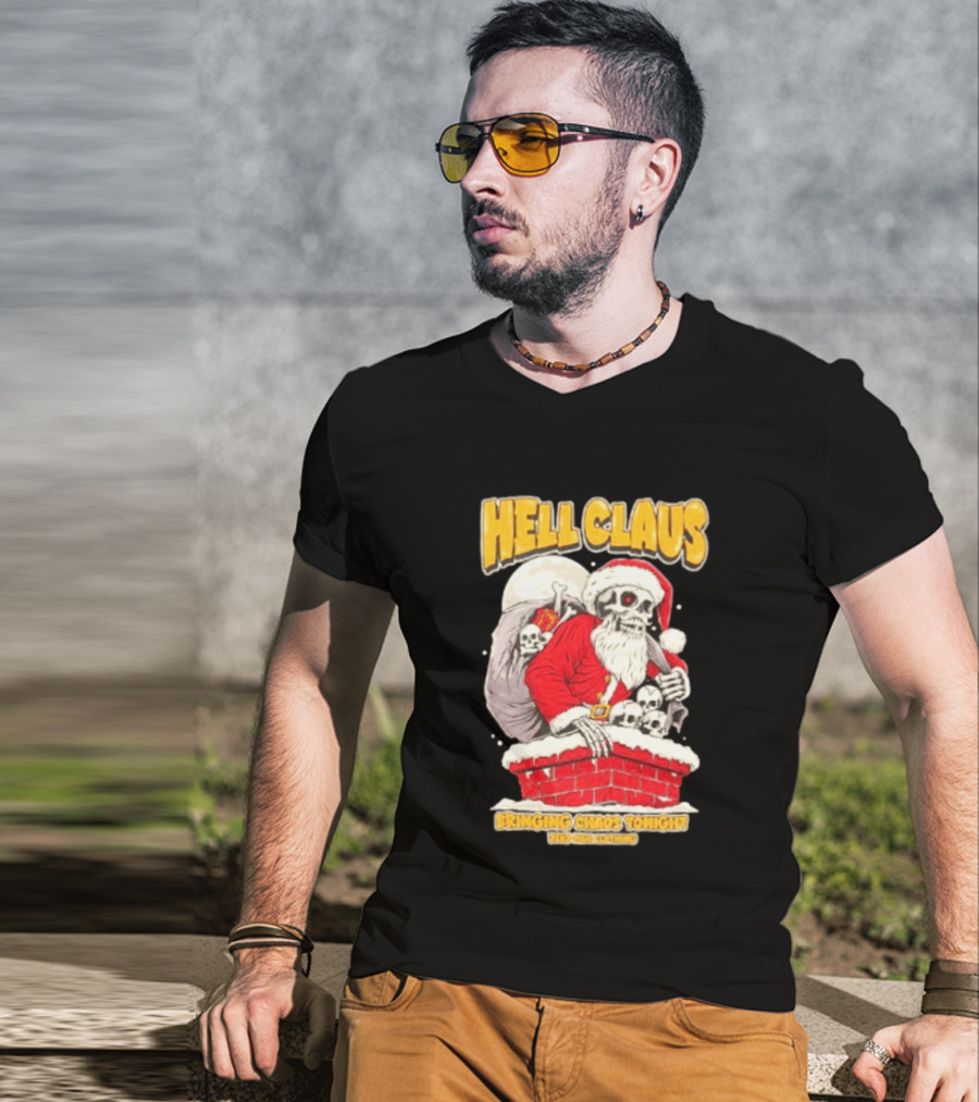 Hell Claus Bringing Chaos Tonight Dead Man Clothing Santa Skeleton T-Shirt