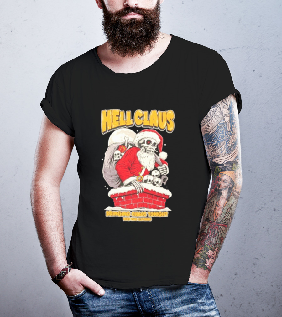 Hell Claus Bringing Chaos Tonight Dead Man Clothing Santa Skeleton T-Shirt