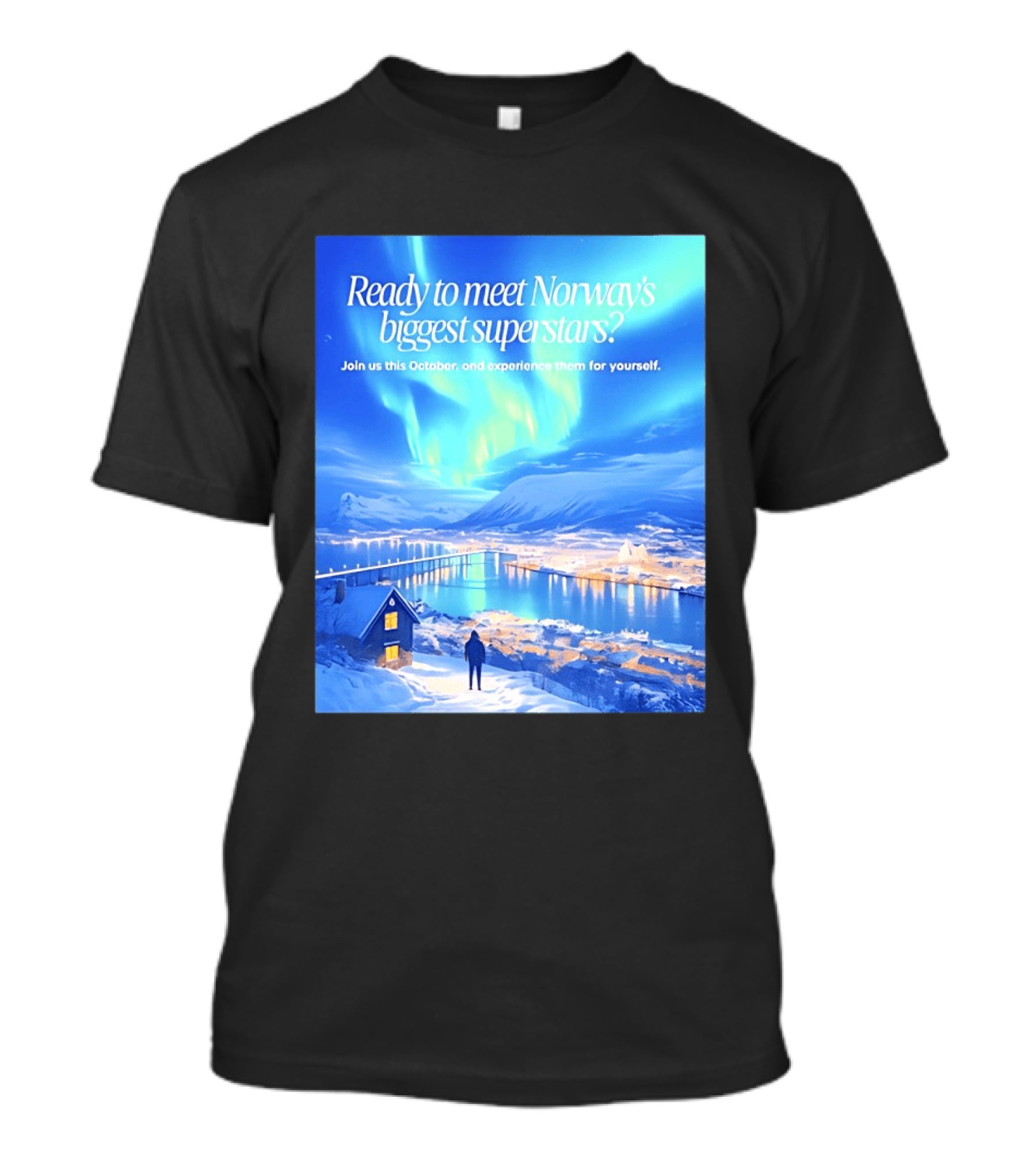 Ready To Meet Norway's Biggest Superstars Join Us This October Experience For Yourself T-Shirt