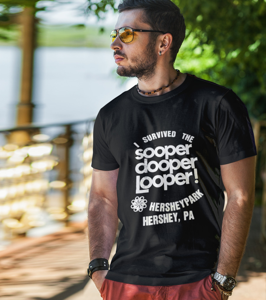 I Survived The Sooper Dooper Looper Hersheypark Hershey PA T-Shirt