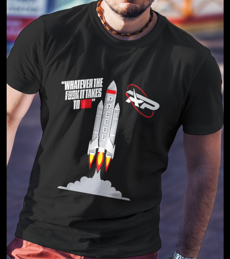 Preece Rocket Whatever It Takes To Win Airplane T-Shirt