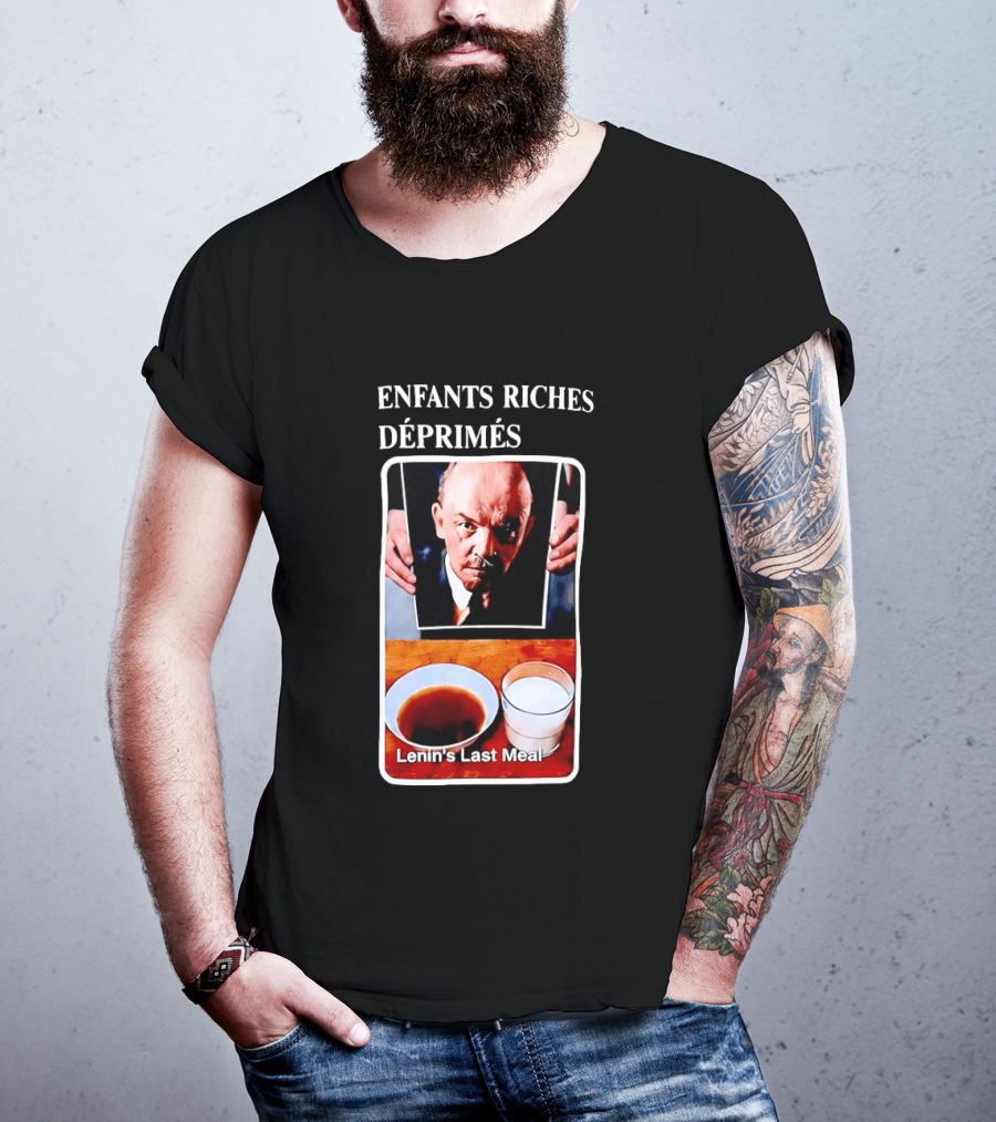 Enfants Riches Déprimés Lenin's Last Meal T-Shirt