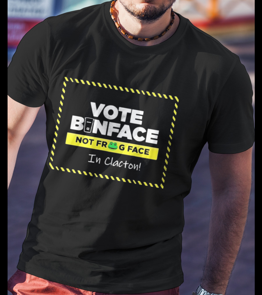 Vote Binface Not Frog Face In Clacton Political Satire Election Humor T-Shirt