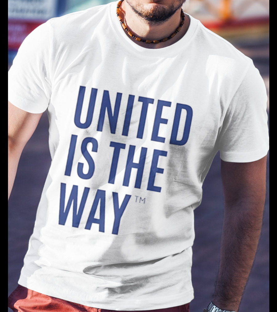 United Is The Way T-Shirt