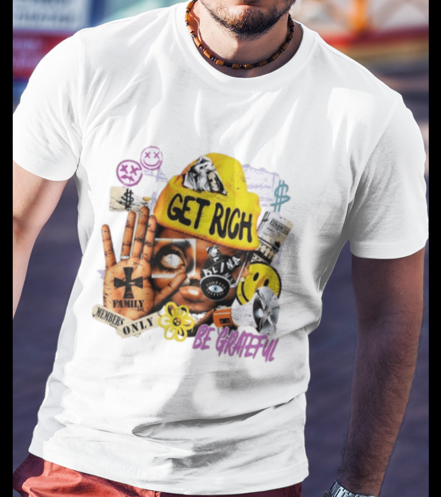 Get Rich Be Grateful Family 1st Members Only Collage Smiley Hand Signs T-Shirt
