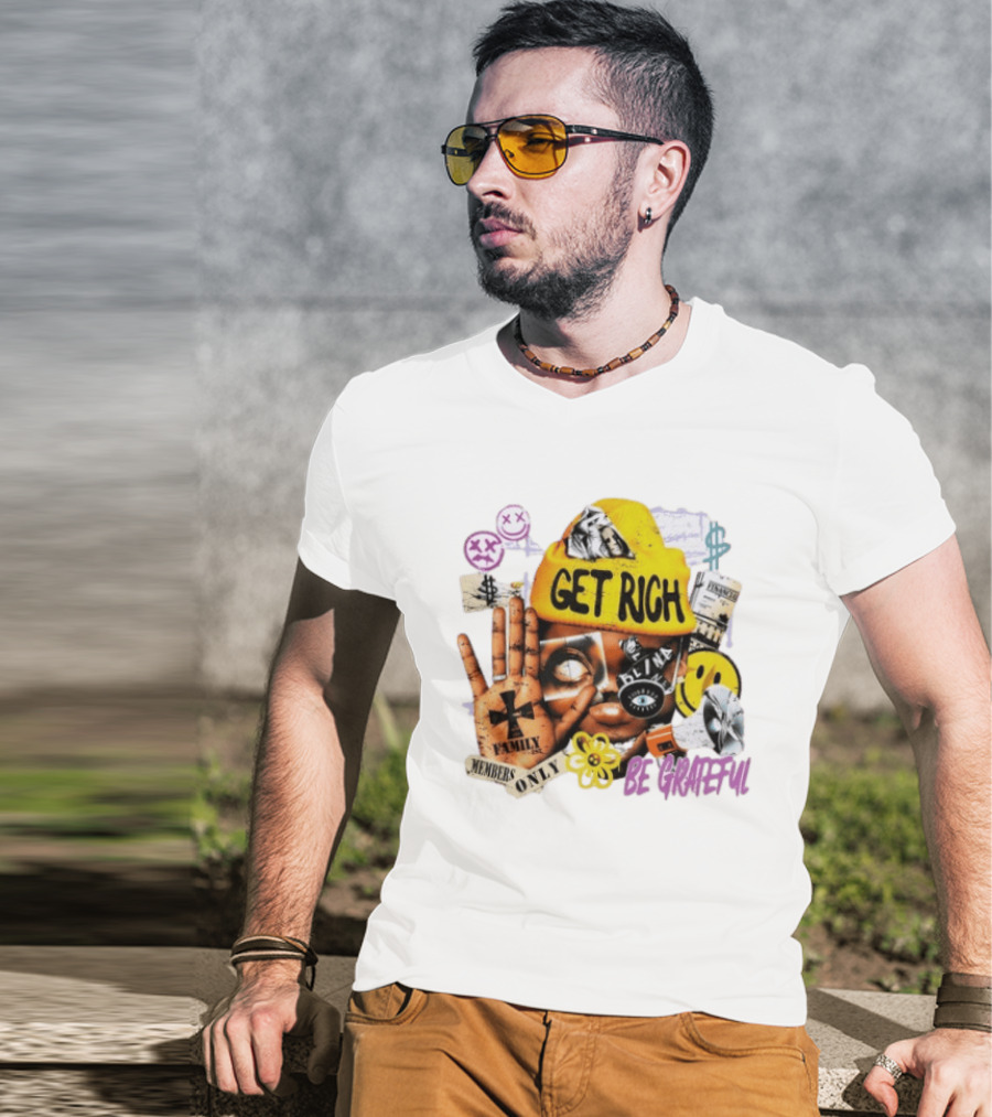Get Rich Be Grateful Family 1st Members Only Collage Smiley Hand Signs T-Shirt